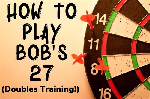 How To Play Bob's 27 Darts |