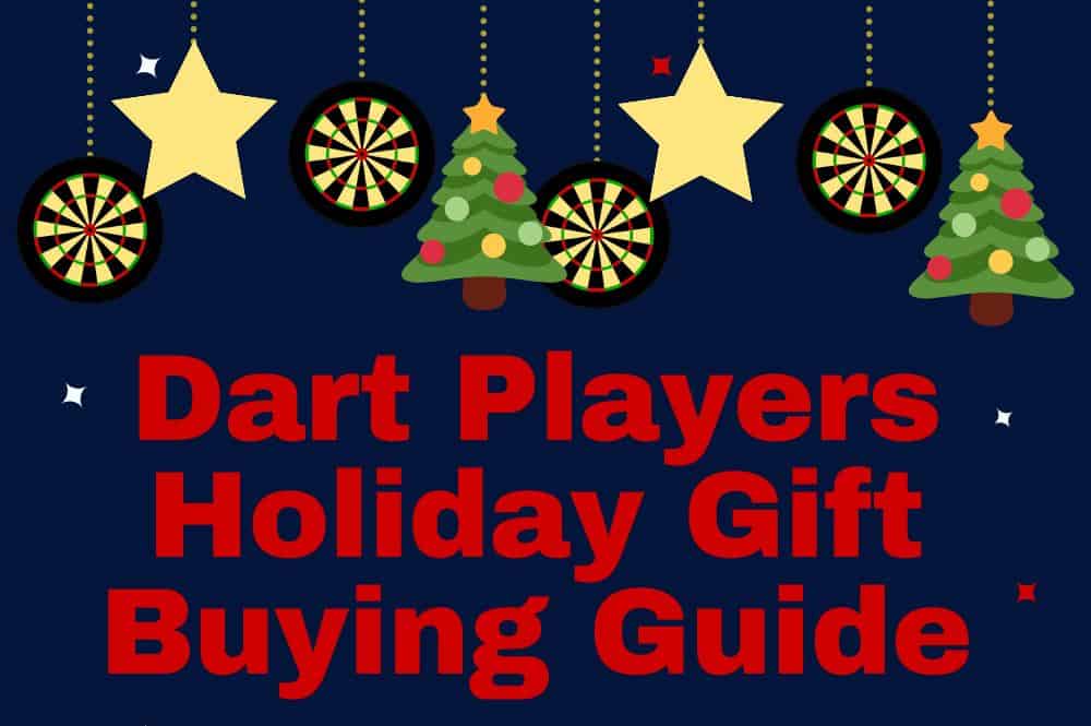 Dart Lovers Holiday Gift Buying Guide